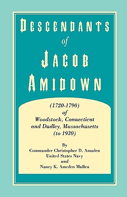 Image for Descendants of Jacob Amidown, (1720-1790) of Woodstock, Connecticut, and Dudley, Massachusetts (to 1930)