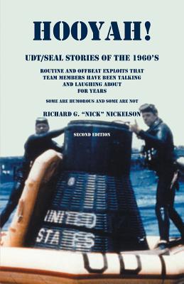 Image for Hooyah! UDT/Seal, Stories of the 1960s: Routine and Offbeat Exploits That Team Members Have Been Talking and Laughing About for Years. Some Are Humorous and Some Are Not. Second Edition
