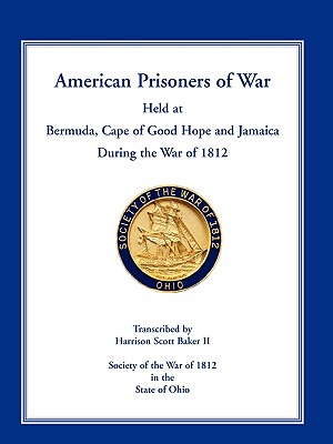Image for American Prisoners of War Held at Bermuda, Cape of Good Hope and Jamaica During the War of 1812