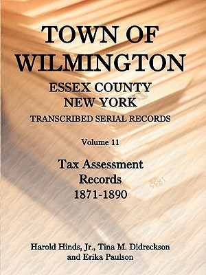 Image for Town of Wilmington, Essex County, New York, Transcribed Serial Records, Volume 11, Tax Assessment Records, 1871-1890