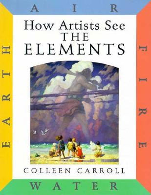 The Elements: Earth, Air, Fire, Water (How Artists See)