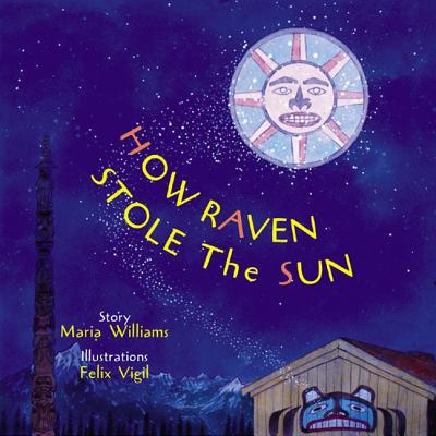 How Raven Stole the Sun (Tales of the People)