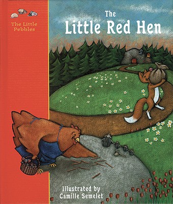 Image for The Little Red Hen: A Classic Fairy Tale (Little Pebbles)