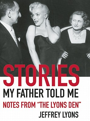 Stories My Father Told Me: Notes from The Lyons Den