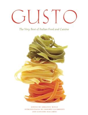 Gusto: The Very Best of Italian Food and Cuisine