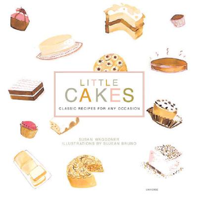 Image for Little Cakes: Classic Recipes for any Occasion Little Cakes: Classic Recipes for any Occasion