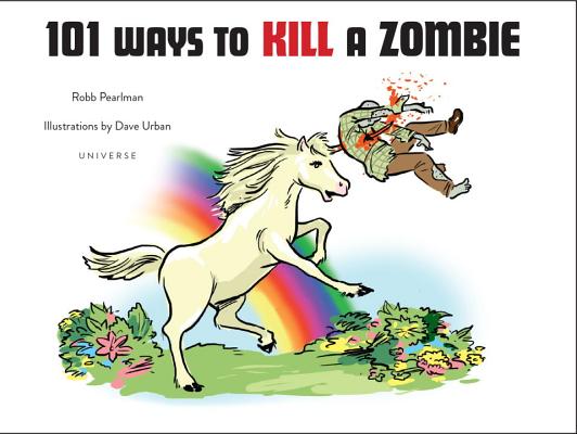 101 Ways to Kill A Zombie