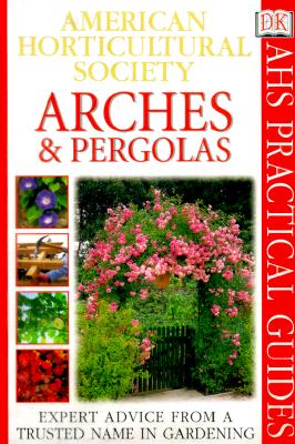 Image for AMERICAN HORTICULTURAL SOCIETY Arches & Pergolas