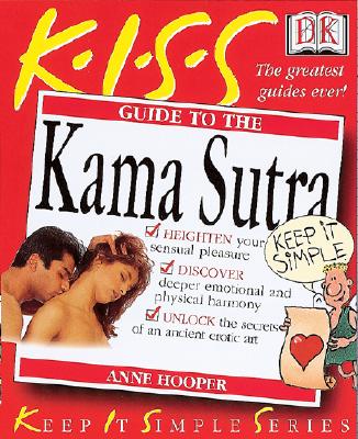 Kiss Guide to the Kama Sutra (Keep It Simple Series)