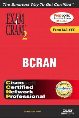 Ccnp Bcran Exam Cram 2 Exam Cram 642-821: Exam 642-821