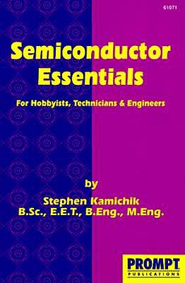 Image for Semiconductor Essentials: For Hobbyists, Technicians and Engineers