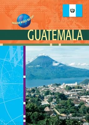 Guatemala (Modern World Nations)