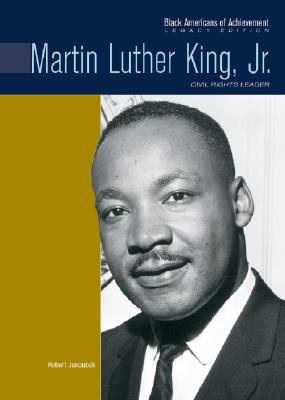 Martin Luther King, Jr.: Civil Rights Leader (Black Americans of Achievement (Hardcover))
