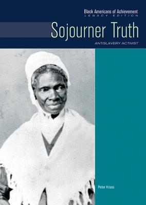 Sojourner Truth: Antislavery Activist (Black Americans of Achievement (Hardcover))