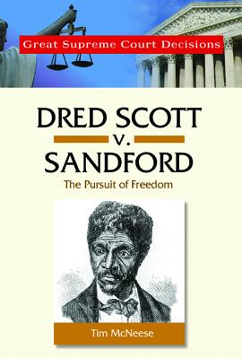Dred Scott V. Sanford (Great Supreme Court Decisions)