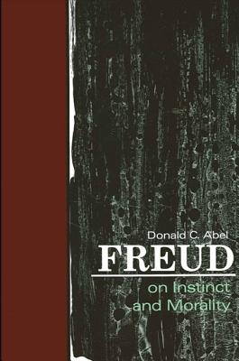 Freud on Instinct and Morality (Suny Series in the Constitution and)
