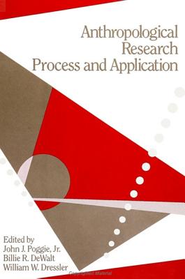 Anthropological Research: Process and Application (SUNY series in Advances in Applied Anthropology)