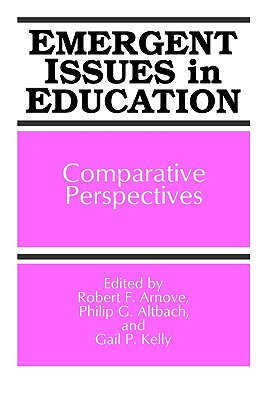 Image for Emergent Issues in Education: Comparative Perspectives (S U N Y Series, Frontiers in Education)