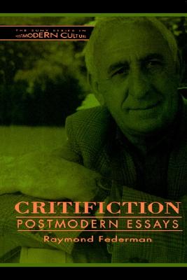 Critifiction: Postmodern Essays (Postmodern Culture)