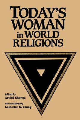 Image for Today's Woman in World Religions (SUNY Series, McGill Studies in the History of Religions, A Series Devoted to International Scholarship)