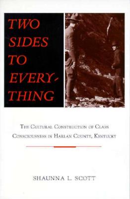 Two Sides to Everything: The Cultural Construction of Class Consciousness in Harlan County, Kentucky
