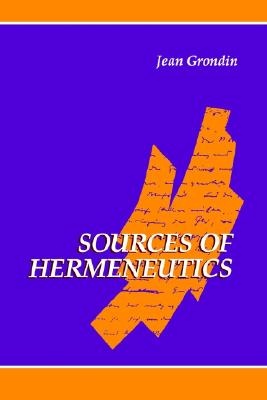 Sources of Hermeneutics (SUNY Series in Contemporary Continental Philosophy)