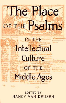The Place of the Psalms in the Intellectual Culture of the Middle Ages (S U N Y Series in Medieval Studies)