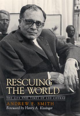 Image for Rescuing the World: The Life and Times of Leo Cherne Rescuing the World: The Life and Times of Leo Cherne