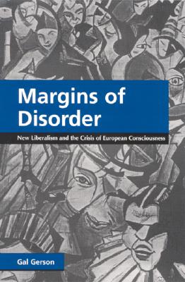 Margins of Disorder: New Liberalism and the Crisis of European Consciousness