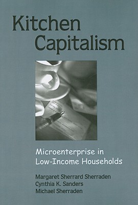 Kitchen Capitalism Microenterprise in Low-Income Households