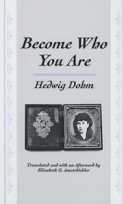 Become Who You Are (SUNY SERIES, WOMEN WRITERS IN TRANSLATION)
