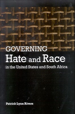 Governing Hate and Race in the United States and South Africa