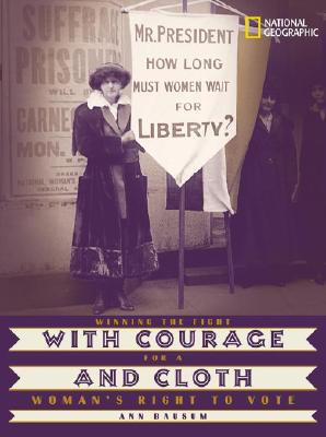 Image for With Courage and Cloth: Winning the Fight for a Woman's Right to Vote