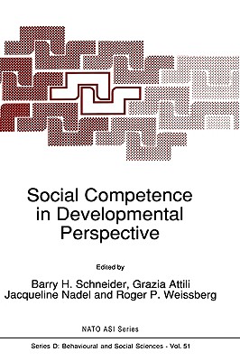 Social Competence in Developmental Perspective (NATO Science Series D:, 51)