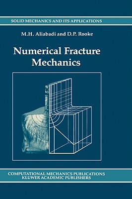 Numerical Fracture Mechanics (Solid Mechanics and Its Applications, 8)