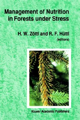 Management of Nutrition in Forests under Stress: Proceedings of the International Symposium, sponsored by the International Union of Forest Research . on September 1821, 1989 at Freiburg, Germany