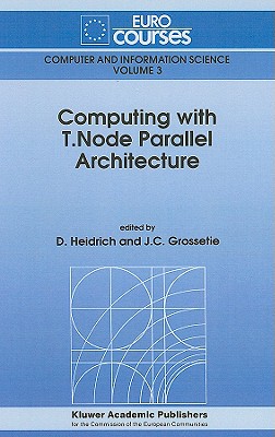 Computing with T Node Parallel Architecture