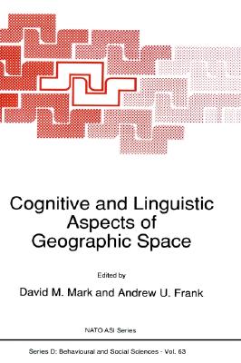 Cognitive and Linguistic Aspects of Geographic Space