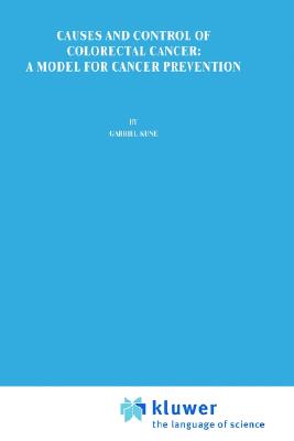 Image for Causes and Control of Colorectal Cancer: A Model for Cancer Prevention Causes and Control of Colorectal Cancer: A Model for Cancer Prevention