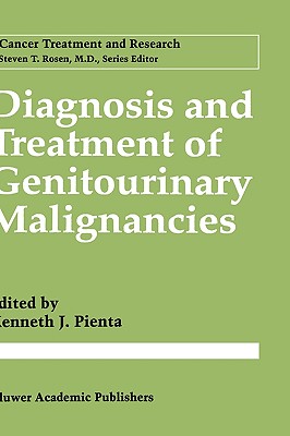 Diagnosis and Treatment of Genitourinary Malignancies [Series: Cancer Treatment and Research]