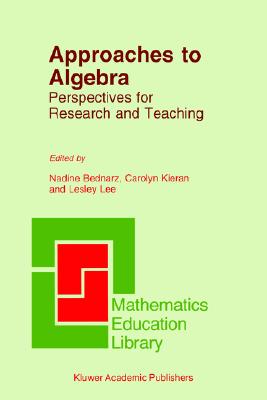 Approaches to Algebra - Perspectives for Research and Teaching