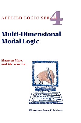 Multi-Dimensional Modal Logic (Applied Logic Series, 4)