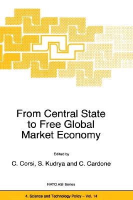From Central State to Free Global Market Economy (NATO Science Partnership Subseries: 4, 14)