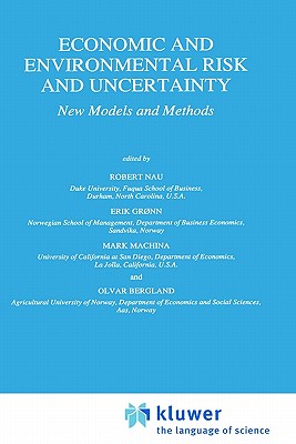 Economic and Environmental Risk and Uncertainty: New Models and Methods