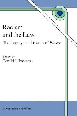 Racism and the Law - The Legacy and Lessons of Plessy