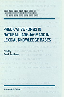 Predicative Forms in Natural Language and in Lexical Knowledge Bases (Text, Speech and Language Technology, 6)