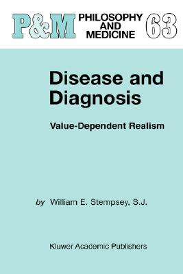Image for Disease and Diagnosis: Value-Dependent Realism (Philosophy and Medicine)