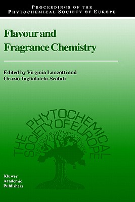 Flavour and Fragrance Chemistry (Proceedings of the Phytochemical Society of Europe, 46)