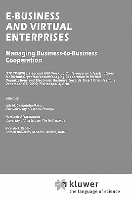 E-Business and Virtual Enterprises: Managing Business-to-Business Cooperation (IFIP Advances in Information and Communication Technology, 56)