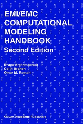 EMI/EMC Computational Modeling Handbook (The Springer International Series in Engineering and Computer Science, 630)